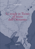 Le strade in Ticino  all’inizio dell’Ottocento